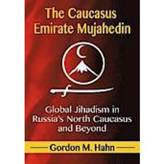 The Caucasus Emirate Mujahedin