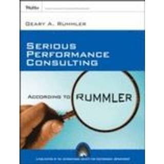 Serious Performance Consulting According to Rummler
