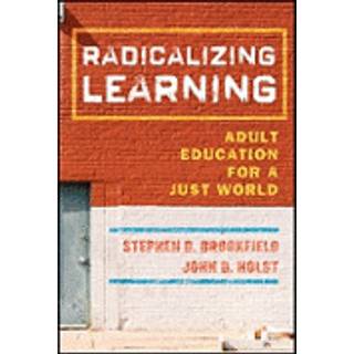 Radicalizing Learning