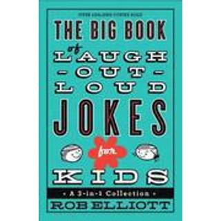 The Big Book of Laugh–Out–Loud Jokes for Kids – A 3–in–1 Collection