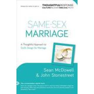 Same–Sex Marriage – A Thoughtful Approach to God`s Design for Marriage