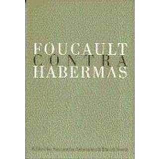 Foucault Contra Habermas