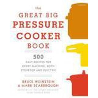 The Great Big Pressure Cooker Book