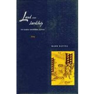 Land and Lordship in Early Modern Japan