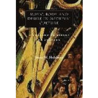 Music, Body, and Desire in Medieval Culture