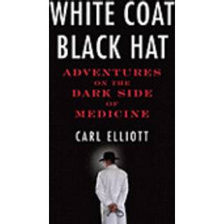 White Coat, Black Hat
