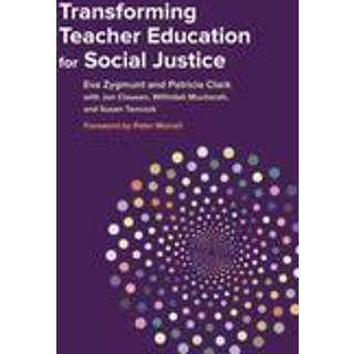 Transforming Teacher Education for Social Justice
