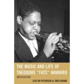 The Music and Life of Theodore "Fats" Navarro