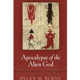 Apocalypse of the Alien God