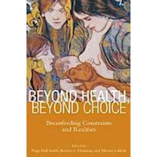 Beyond Health, Beyond Choice
