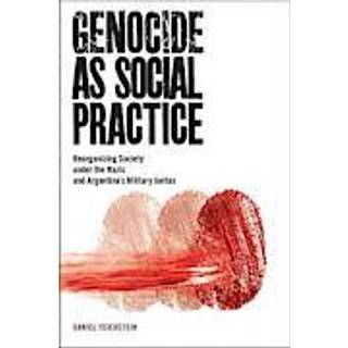 Genocide As Social Practice