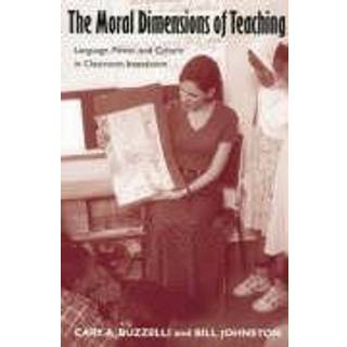 The Moral Dimensions of Teaching