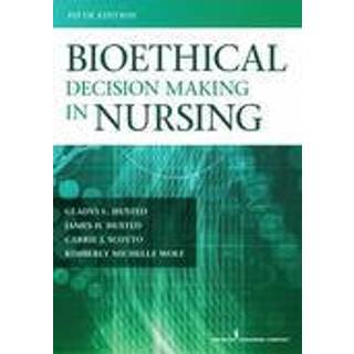 Bioethical Decision Making in Nursing