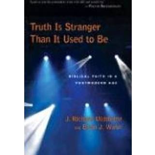 Truth is stranger than it used to b