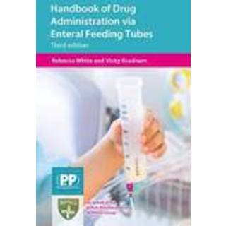 Handbook of Drug Administration via Enteral Feeding Tubes