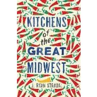 Kitchens of the Great Midwest