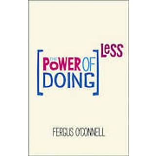 The Power of Doing Less