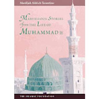 Marvelous Stories from the Life of Muhammad