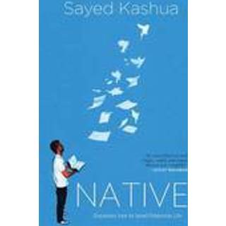 Native: Dispatches from a Palestinian-Israeli Life 2016