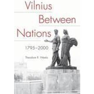 Vilnius Between Nations, 1795–2000