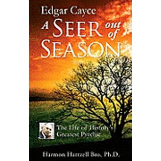 Edgar Cayce: a Seer out of Season