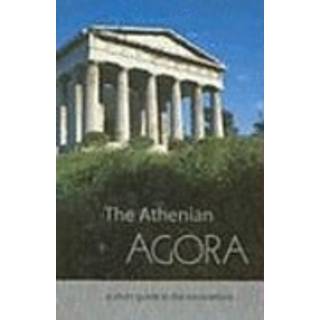 The Athenian Agora A Short Guide to the Excavations