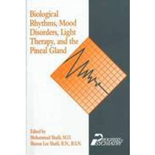 Biological Rhythms, Mood Disorders, Light Therapy, and the Pineal Gland