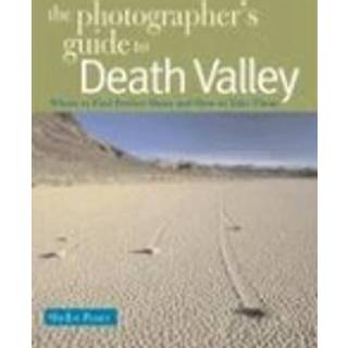 The Photographer's Guide to Death Valley