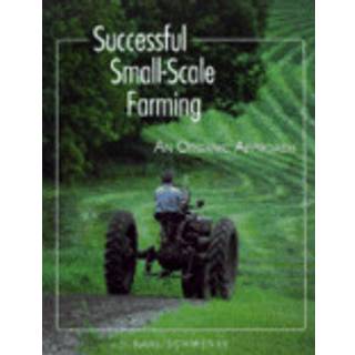 Successful Small-Scale Farming
