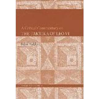 A Critical Commentary on The Taktika of Leo VI