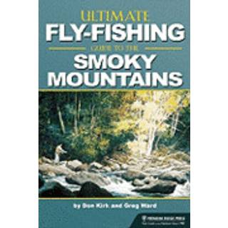 The Ultimate Fly-Fishing Guide to the Great Smoky Mountains