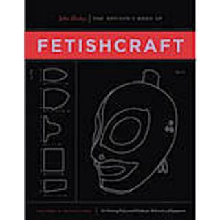 The Artisan's Book of Fetishcraft