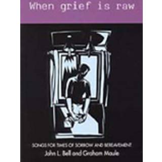 When Grief is Raw