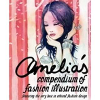 Amelia's Compendium of Fashion Illustration