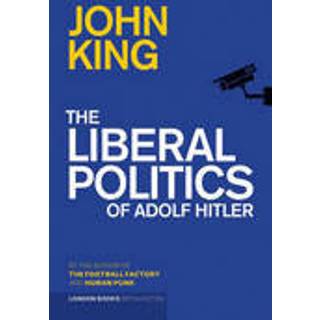 The Liberal Politics of Adolf Hitler