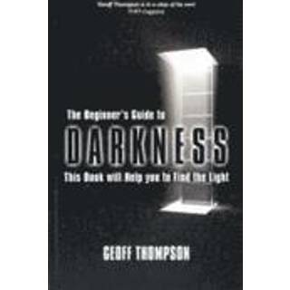 Beginners Guide to Darkness