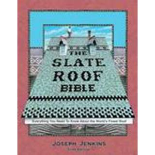 The Slate Roof Bible