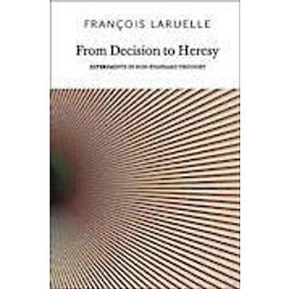 From Decision to Heresy