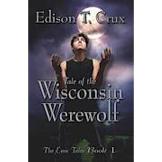 Tale of the Wisconsin Werewolf