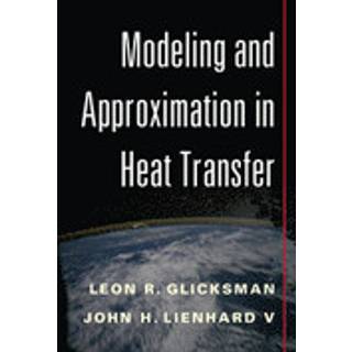 Modeling and Approximation in Heat Transfer