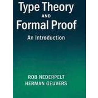 Type Theory and Formal Proof