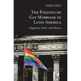 The Politics of Gay Marriage in Latin America