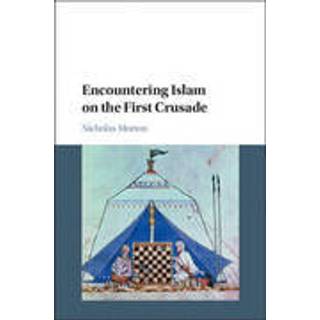 Encountering Islam on the First Crusade