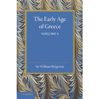 The Early Age of Greece: Volume 1