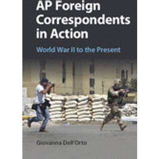 AP Foreign Correspondents in Action