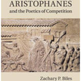Aristophanes and the Poetics of Competition