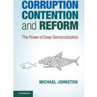 Corruption, Contention, and Reform