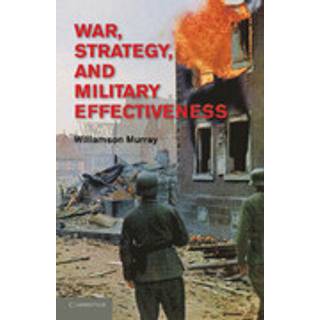 War, Strategy, and Military Effectiveness
