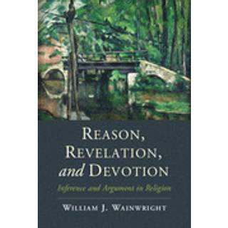 Reason, Revelation, and Devotion