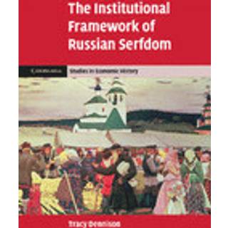 The Institutional Framework of Russian Serfdom